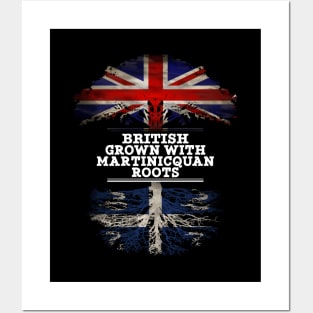 British Grown With Martinicquan Roots - Gift for Martinicquan With Roots From Martinique Posters and Art